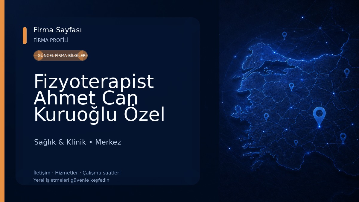 Fizyoterapist Ahmet Can Kuruoğlu Özel Sağlık Meslek Hizmet Birimi Sağlık & Klinik