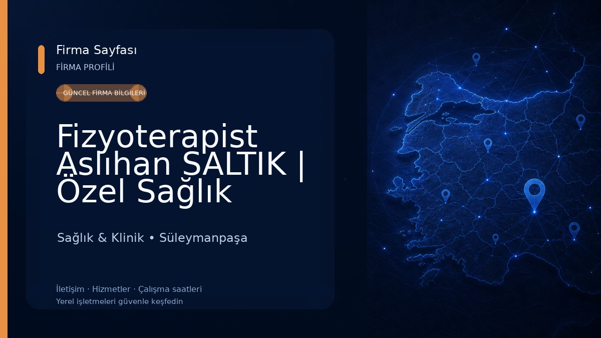 Fizyoterapist Aslıhan SALTIK | Özel Sağlık Meslek Hizmet Birimi Sağlık & Klinik