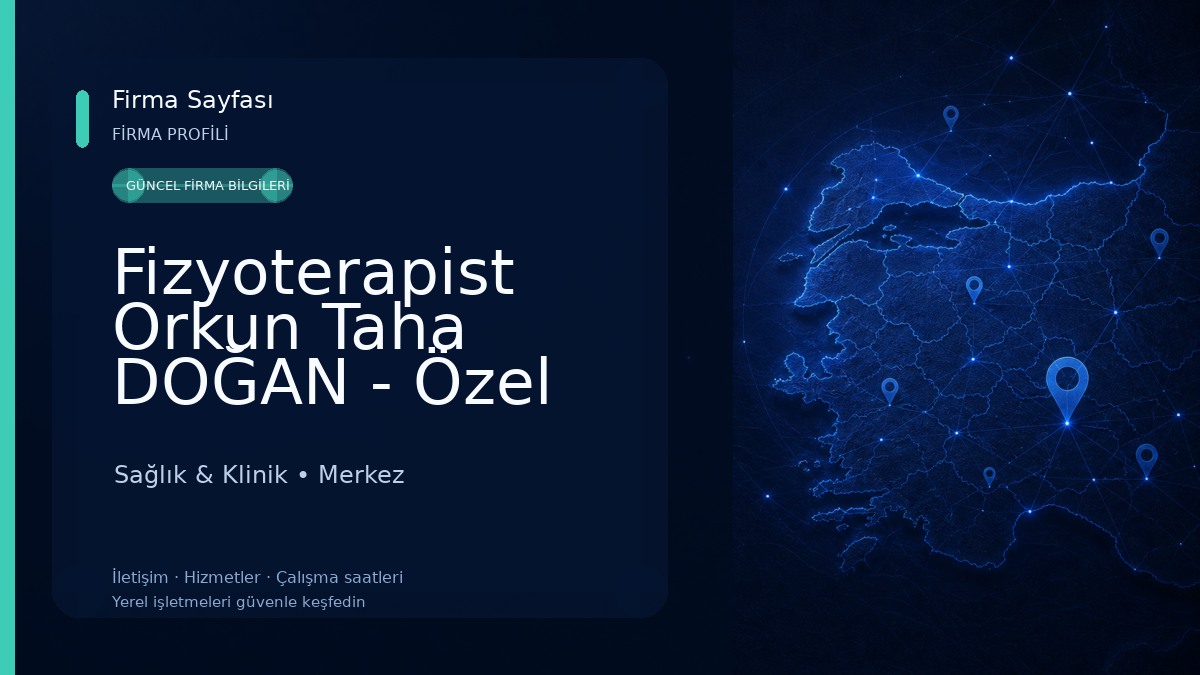 Fizyoterapist Orkun Taha DOĞAN - Özel Sağlık Meslek Hizmet Birimi