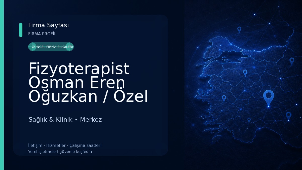 Fizyoterapist Osman Eren Oğuzkan / Özel Sağlık Kliniği 