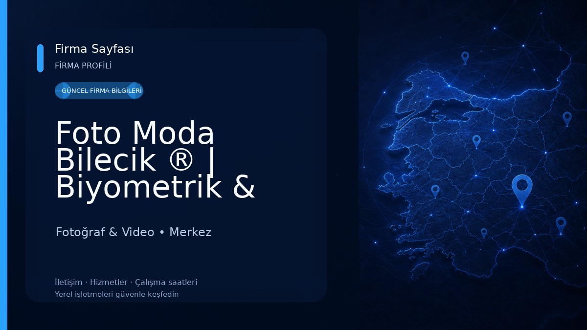 Foto Moda Bilecik ® | Biyometrik & Vesikalık Fotoğraf Çekim Noktası Fotoğraf & Video