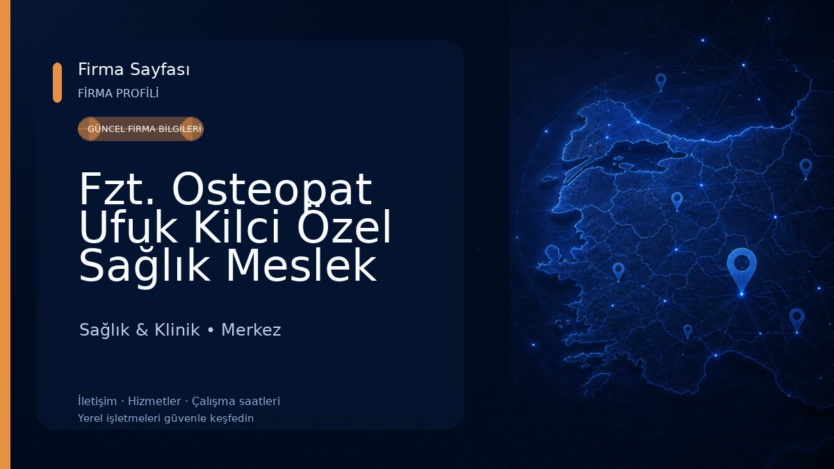 Fzt. Osteopat Ufuk Kilci Özel Sağlık Meslek Hizmet Birimi 