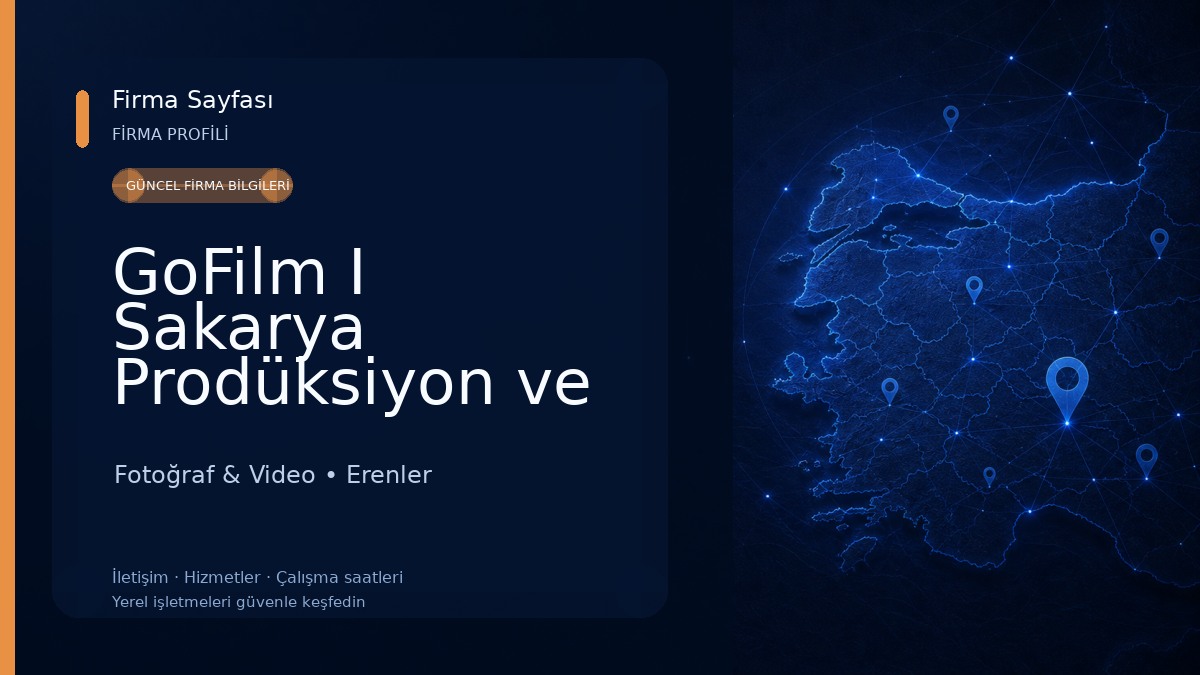 GoFilm I Sakarya Prodüksiyon ve Reklam Ajansı