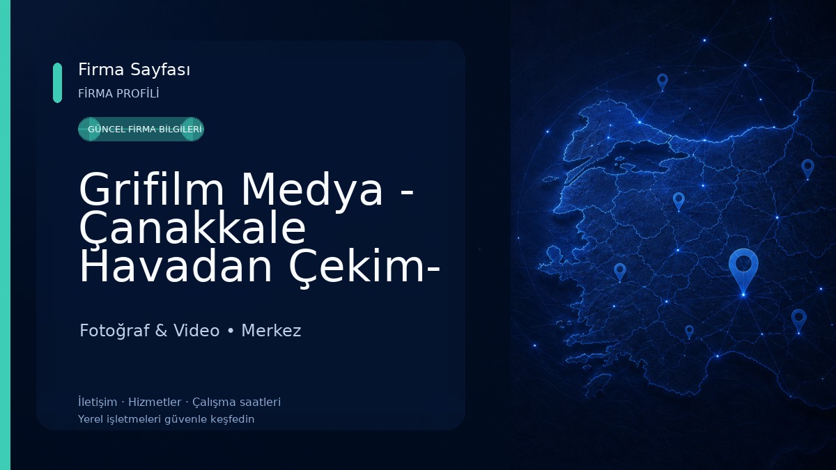 Grifilm Medya - Çanakkale Havadan Çekim- Çanakkale Drone Çekimi Fotoğraf & Video