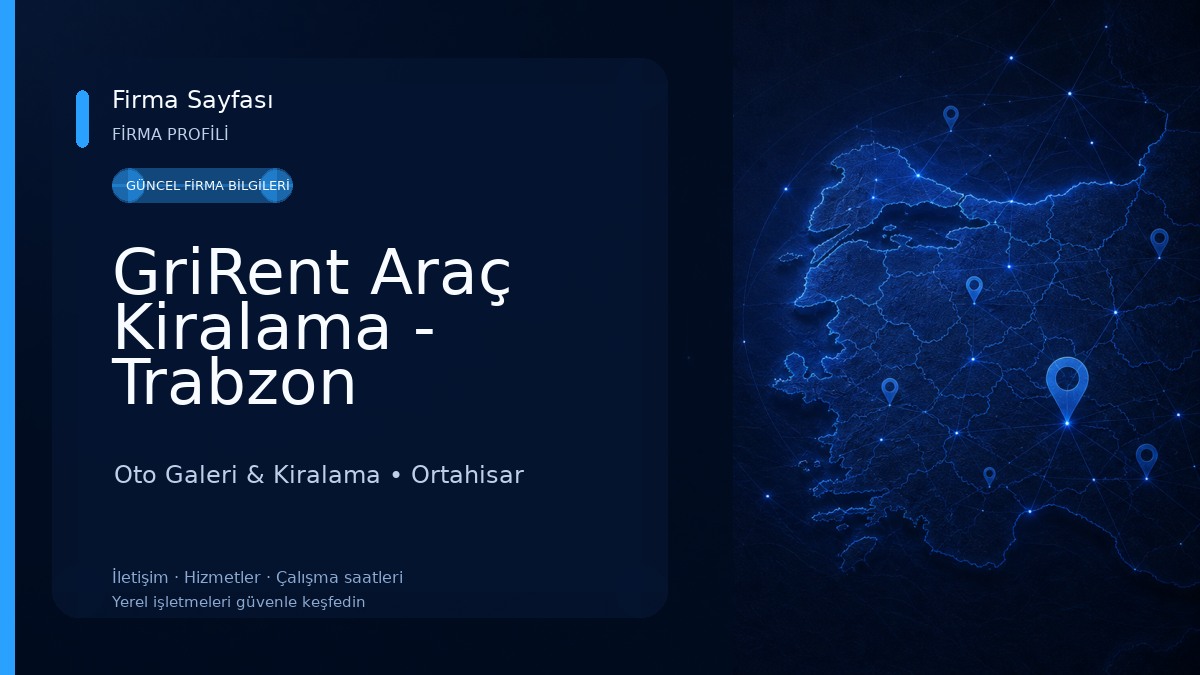 GriRent Araç Kiralama - Trabzon Oto Galeri & Kiralama