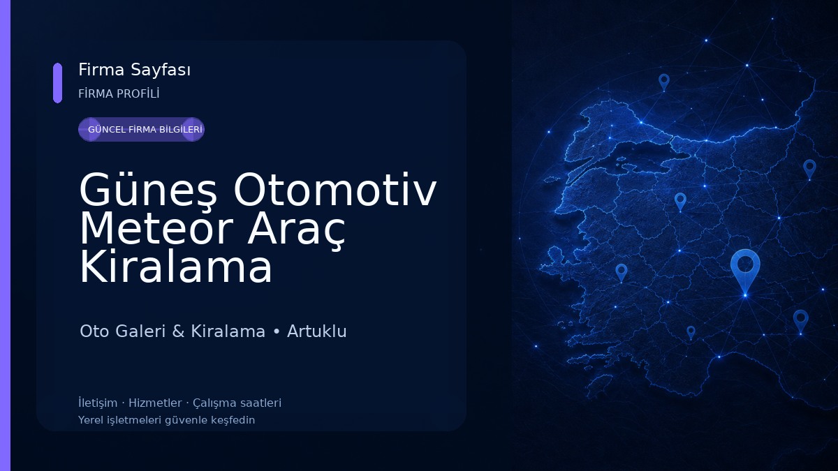 Güneş Otomotiv Meteor Araç Kiralama Oto Galeri & Kiralama