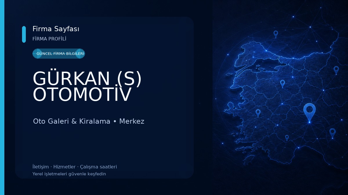 GÜRKAN (S) OTOMOTİV