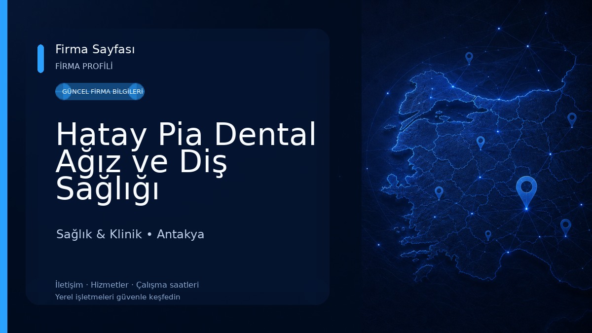 Hatay Pia Dental Ağız ve Diş Sağlığı Polikliniği Sağlık & Klinik