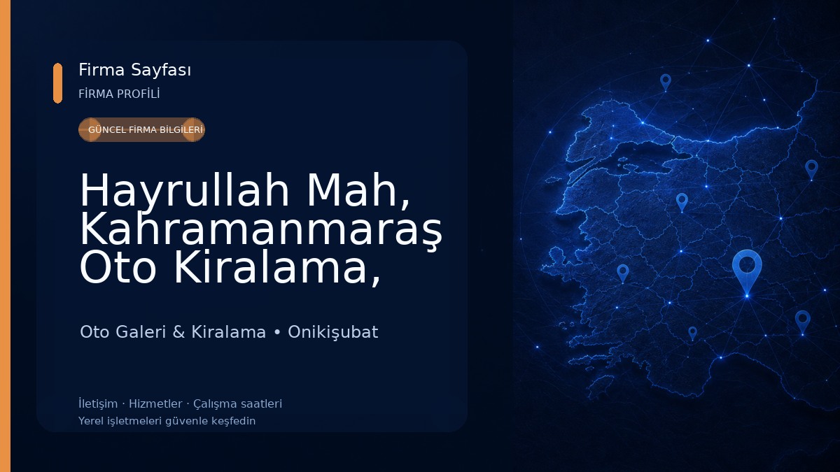 Hayrullah Mah, Kahramanmaraş Oto Kiralama, Onikişubat Oto Galeri & Kiralama