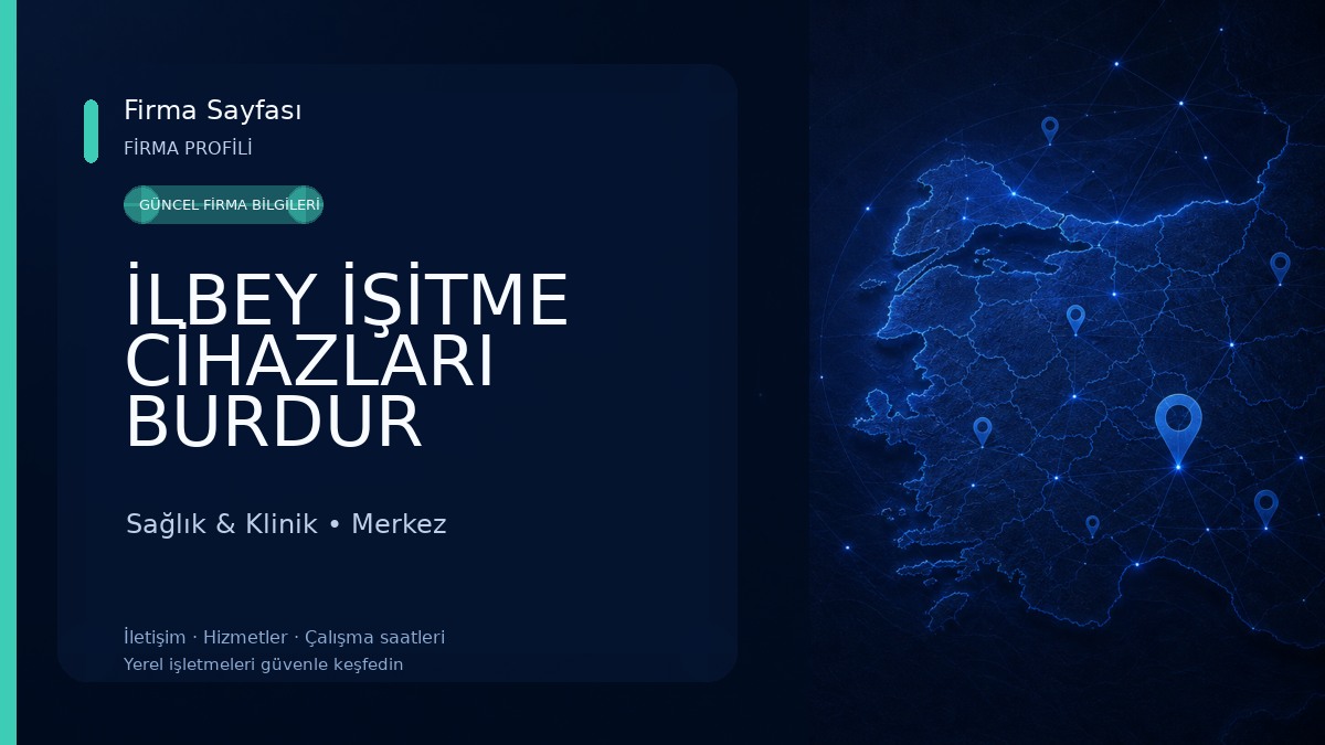 İLBEY İŞİTME CİHAZLARI BURDUR Sağlık & Klinik