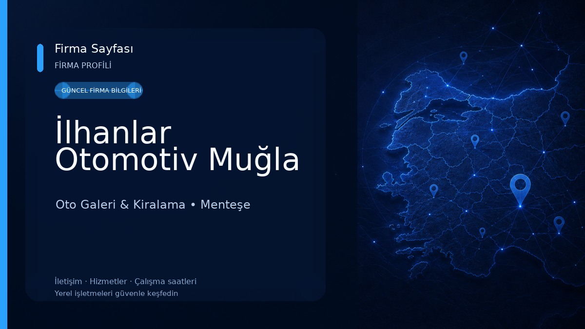 İlhanlar Otomotiv Muğla Oto Galeri & Kiralama