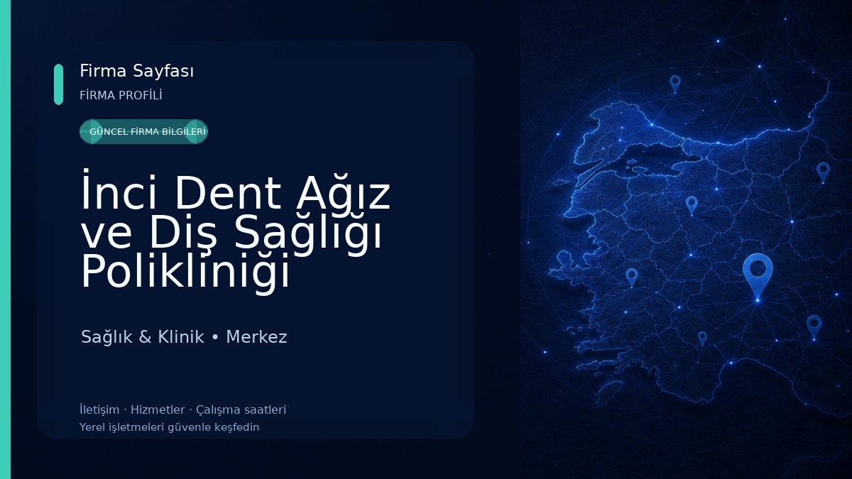İnci Dent Ağız ve Diş Sağlığı Polikliniği Sağlık & Klinik