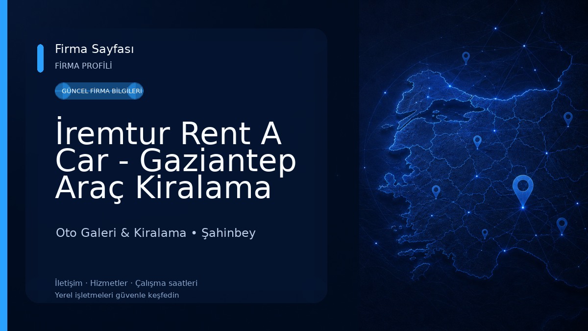 İremtur Rent A Car - Gaziantep Araç Kiralama Oto Galeri & Kiralama