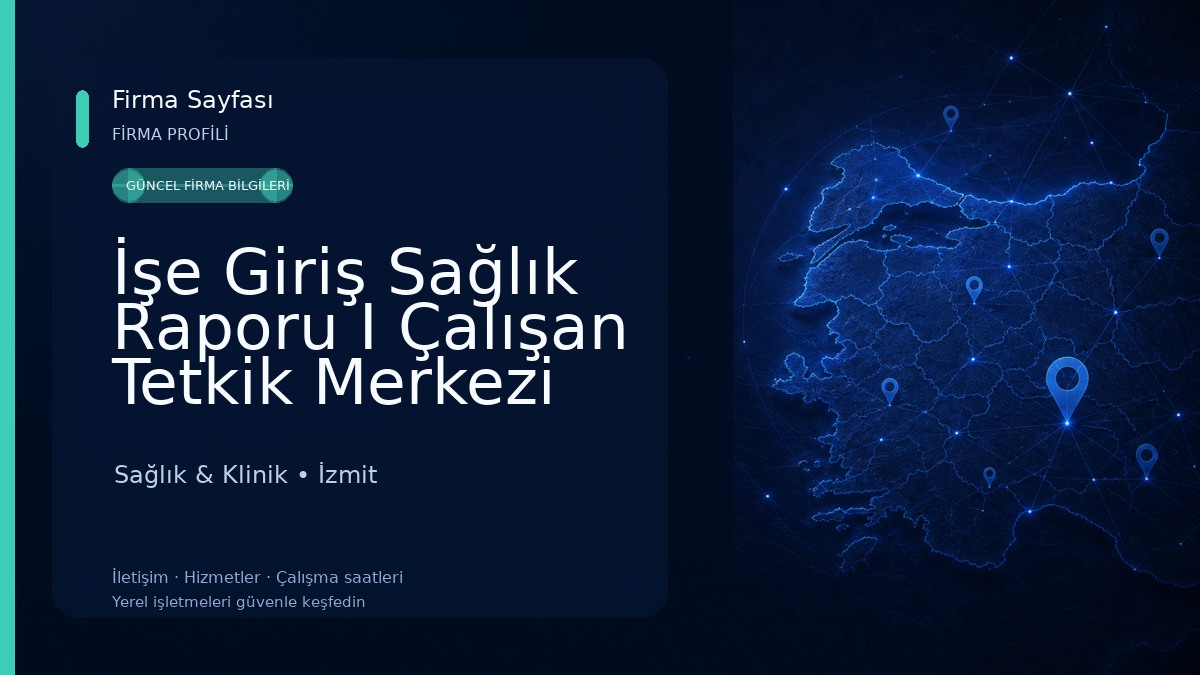 İşe Giriş Sağlık Raporu I Çalışan Tetkik Merkezi