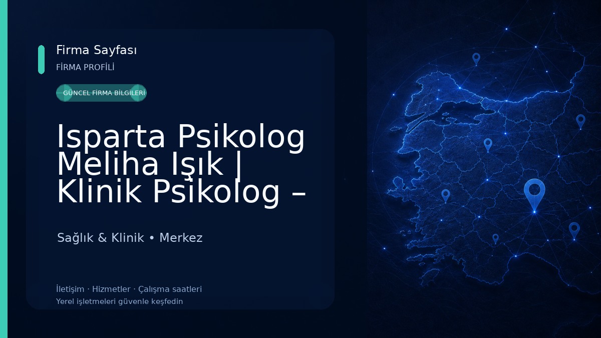 Isparta Psikolog Meliha Işık | Klinik Psikolog – EMDR, İlişki ve Ergen Terapisi Sağlık & Klinik