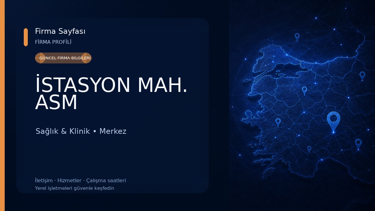 İSTASYON MAH. ASM