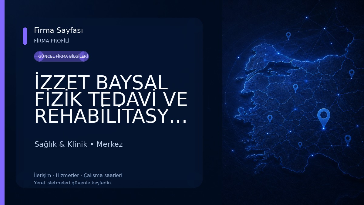 İZZET BAYSAL FİZİK TEDAVİ VE REHABİLİTASYON EĞİTİM VE ARAŞTIRMA HASTANESİ