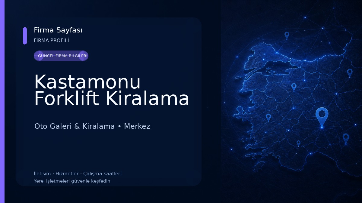 Kastamonu Forklift Kiralama