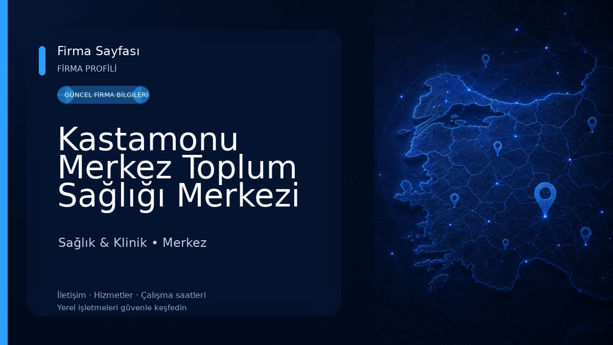 Kastamonu Merkez Toplum Sağlığı Merkezi Sağlık & Klinik