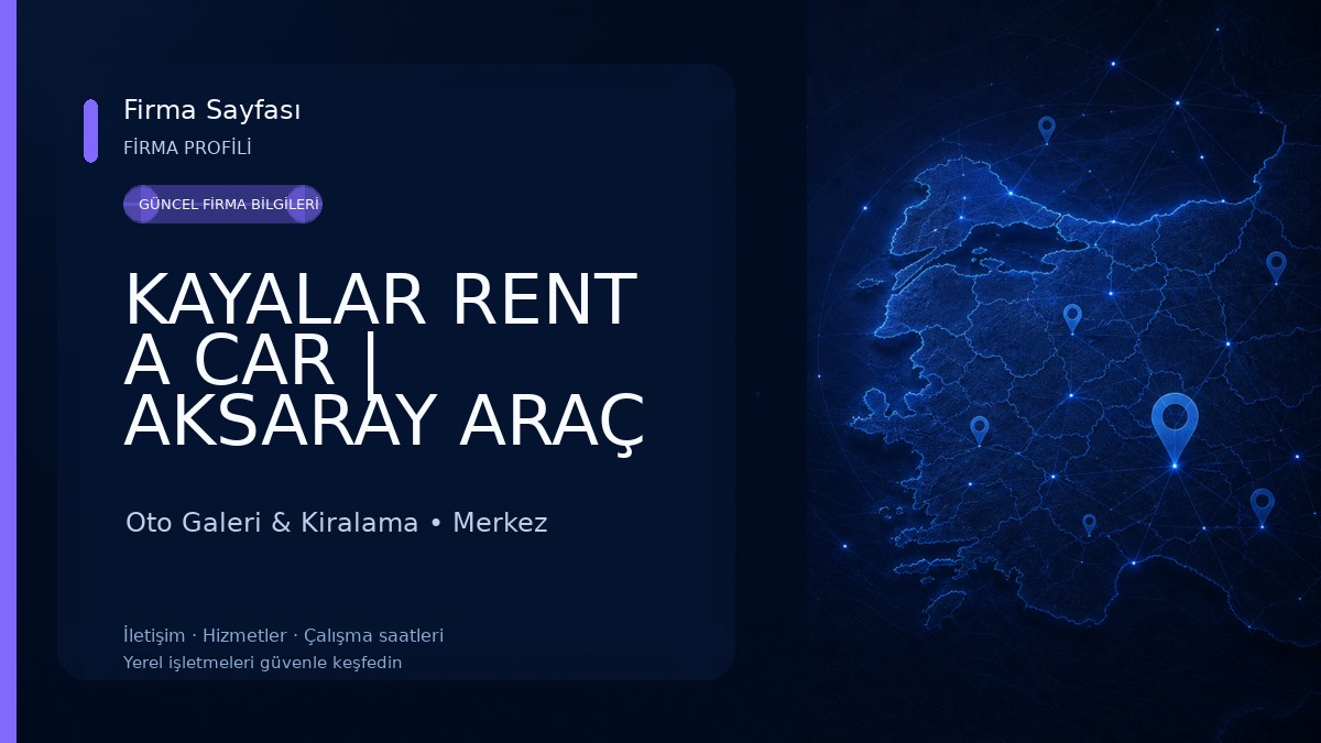 KAYALAR RENT A CAR | AKSARAY ARAÇ KİRALAMA 