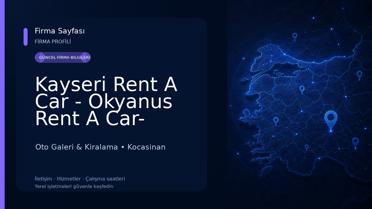 Kayseri Rent A Car - Okyanus Rent A Car- Pacific Car Rental-КАЙСЕРИ АРЕНДА АВТОМОБИЛЕЙ- ОКЯНУС РЕНТ А МАШИНА