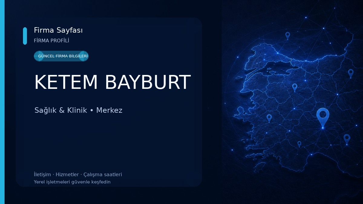 KETEM BAYBURT Sağlık & Klinik