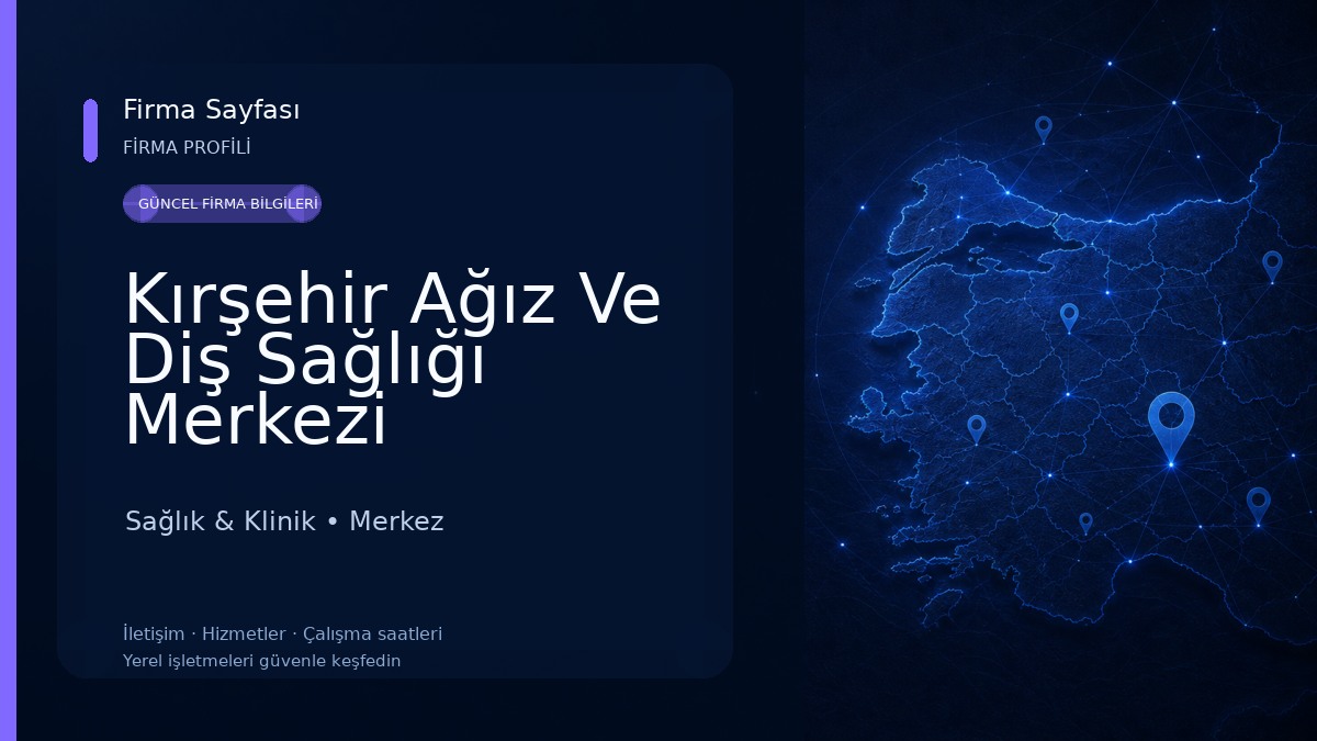 Kırşehir Ağız Ve Diş Sağlığı Merkezi Sağlık & Klinik