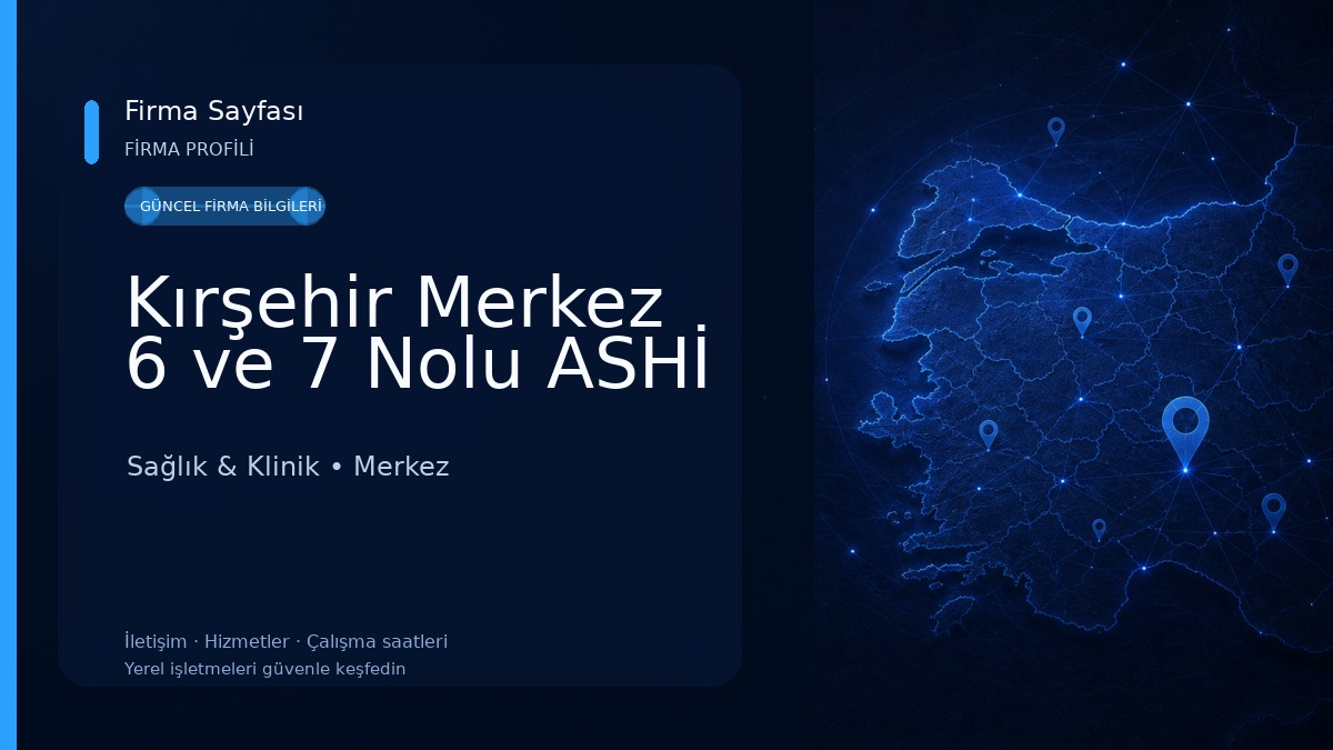 Kırşehir Merkez 6 ve 7 Nolu ASHİ Sağlık & Klinik