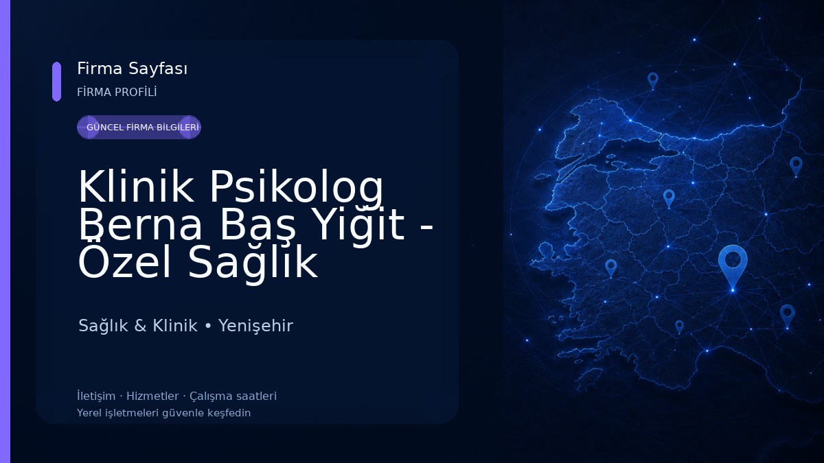 Klinik Psikolog Berna Baş Yiğit - Özel Sağlık Meslek Hizmet Birimi 
