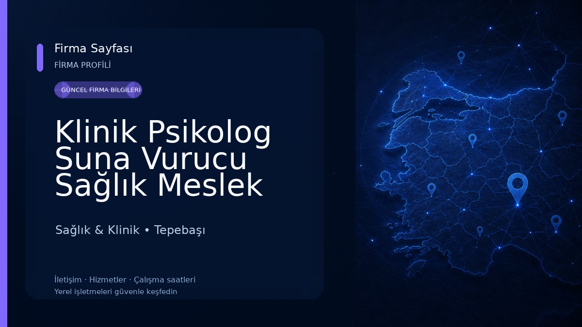 Klinik Psikolog Suna Vurucu Sağlık Meslek Hizmet Birimi, Psikoloji Sağlık & Klinik