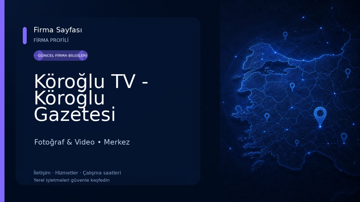 Köroğlu TV - Köroğlu Gazetesi Fotoğraf & Video