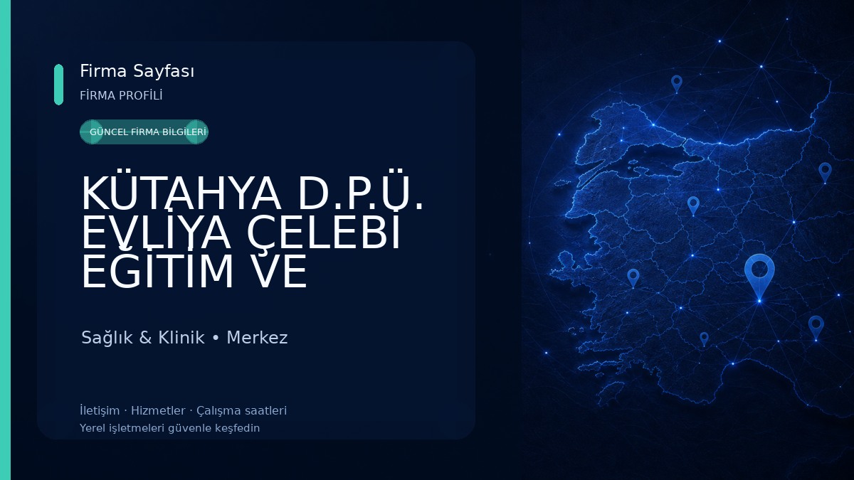 KÜTAHYA D.P.Ü. EVLİYA ÇELEBİ EĞİTİM VE ARAŞTIRMA HASTANESİ Vefa Pisikiyatri Merkezi Sağlık & Klinik