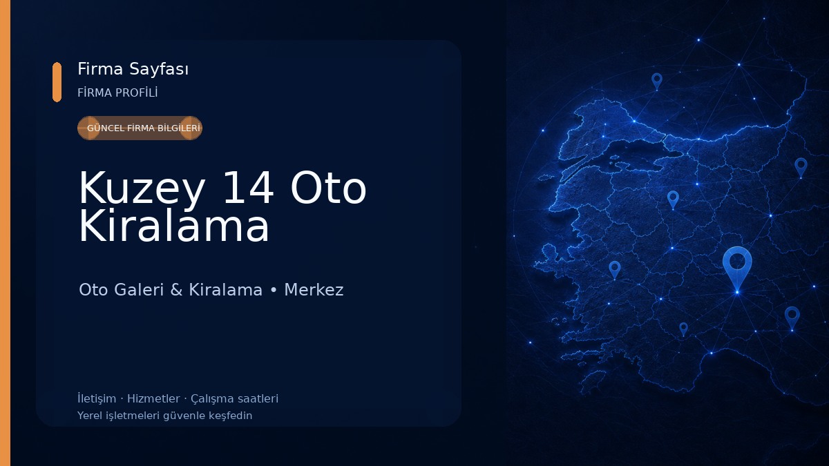Kuzey 14 Oto Kiralama Oto Galeri & Kiralama