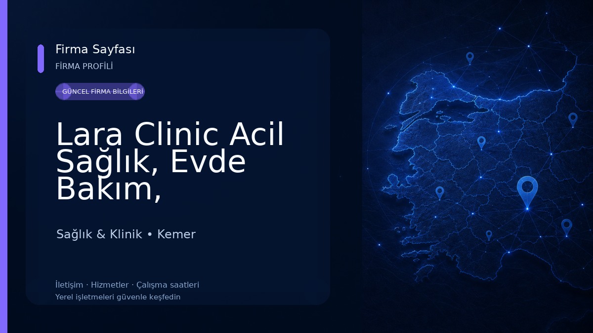Lara Clinic Acil Sağlık, Evde Bakım, Ambulans Sağlık & Klinik
