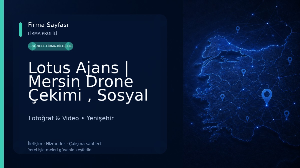 Lotus Ajans | Mersin Drone Çekimi , Sosyal Medya Yönetimi, Tanıtım Filmi - Mersin Fotoğraf & Video