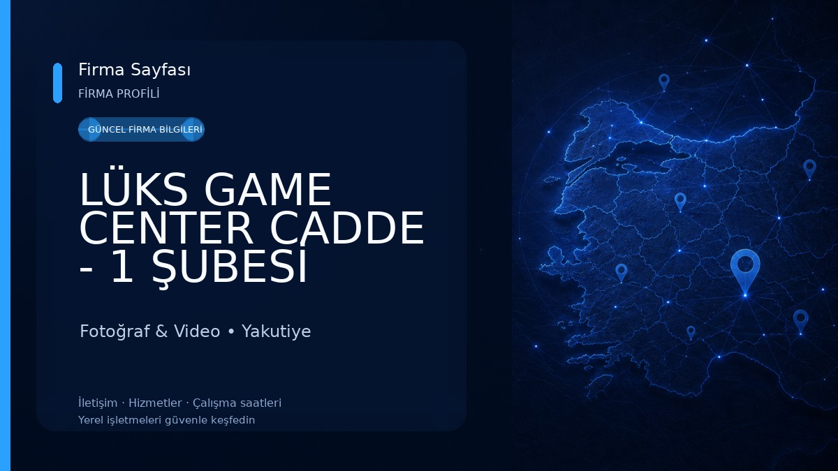 LÜKS GAME CENTER CADDE - 1 ŞUBESİ
