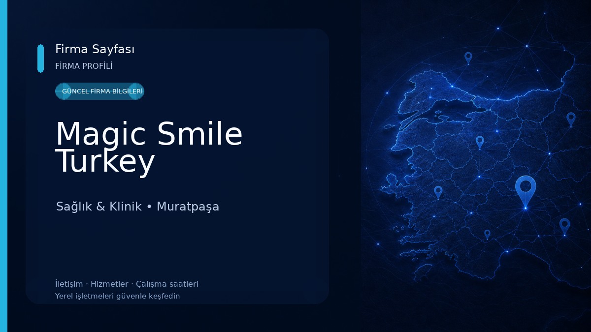 Magic Smile Turkey Sağlık & Klinik