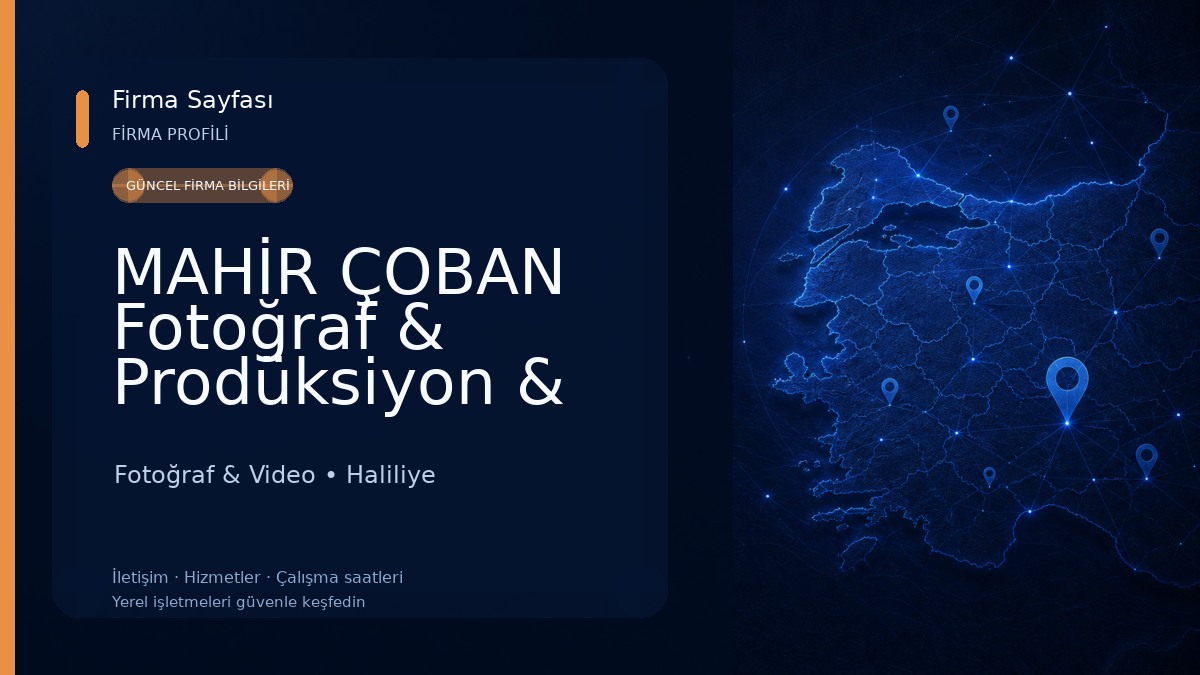 MAHİR ÇOBAN Fotoğraf & Prodüksiyon & Ajans