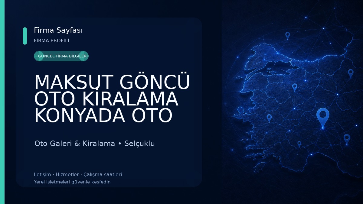 MAKSUT GÖNCÜ OTO KİRALAMA KONYADA OTO KİRALAMA Oto Galeri & Kiralama