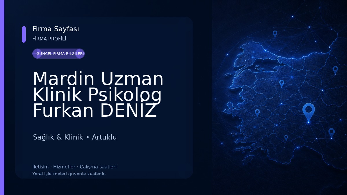 Mardin Uzman Klinik Psikolog Furkan DENİZ Sağlık & Klinik