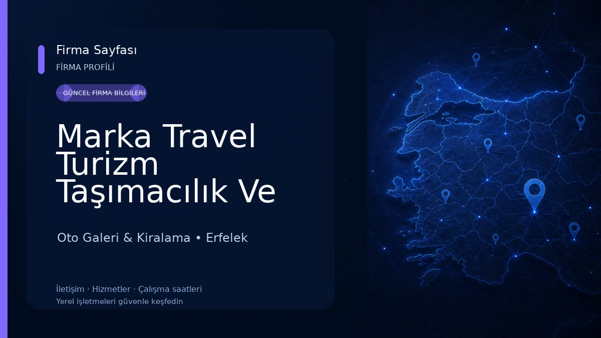 Marka Travel Turizm Taşımacılık Ve Oto Kiralama 