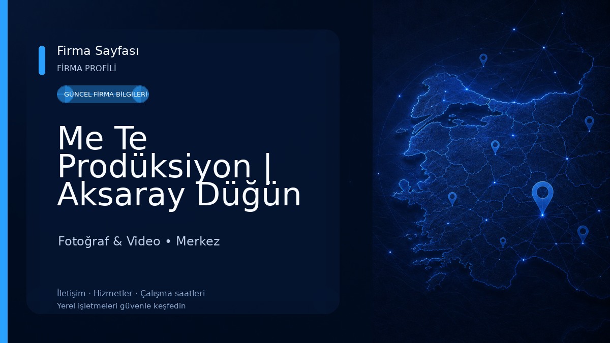 Me Te Prodüksiyon | Aksaray Düğün Fotoğrafçısı & Reklam Ajansı 