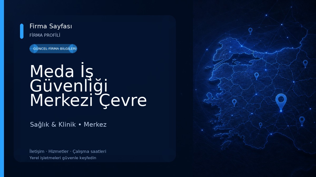 Meda İş Güvenliği Merkezi Çevre Danışmanlık
