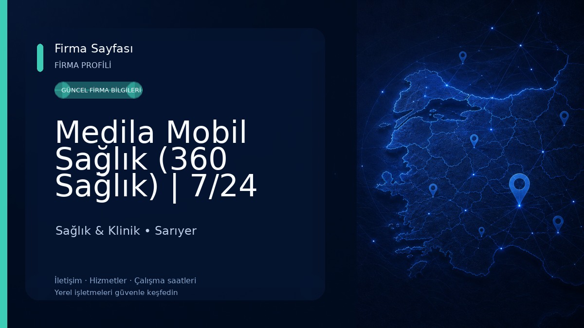 Medila Mobil Sağlık (360 Sağlık) | 7/24 Yerinde ve Online Sağlık Hizmeti Sağlık & Klinik