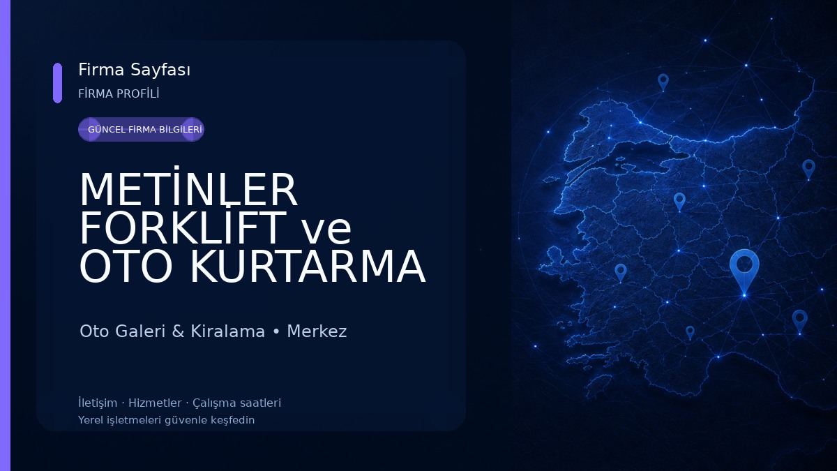 METİNLER FORKLİFT ve OTO KURTARMA