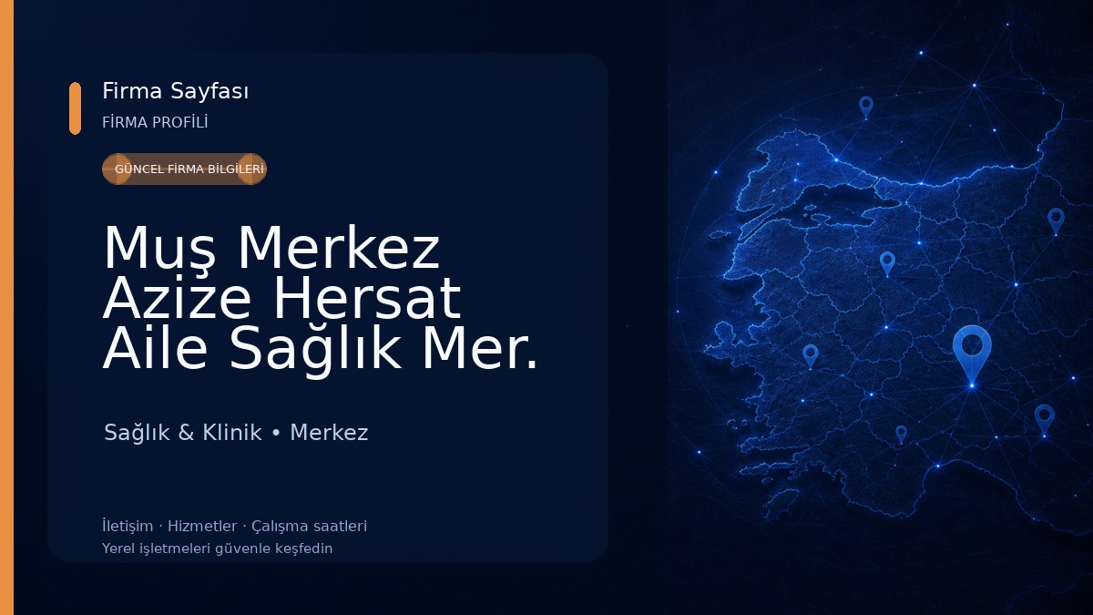 Muş Merkez Azize Hersat Aile Sağlık Mer.
