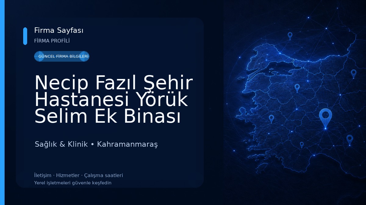 Necip Fazıl Şehir Hastanesi Yörük Selim Ek Binası Sağlık & Klinik