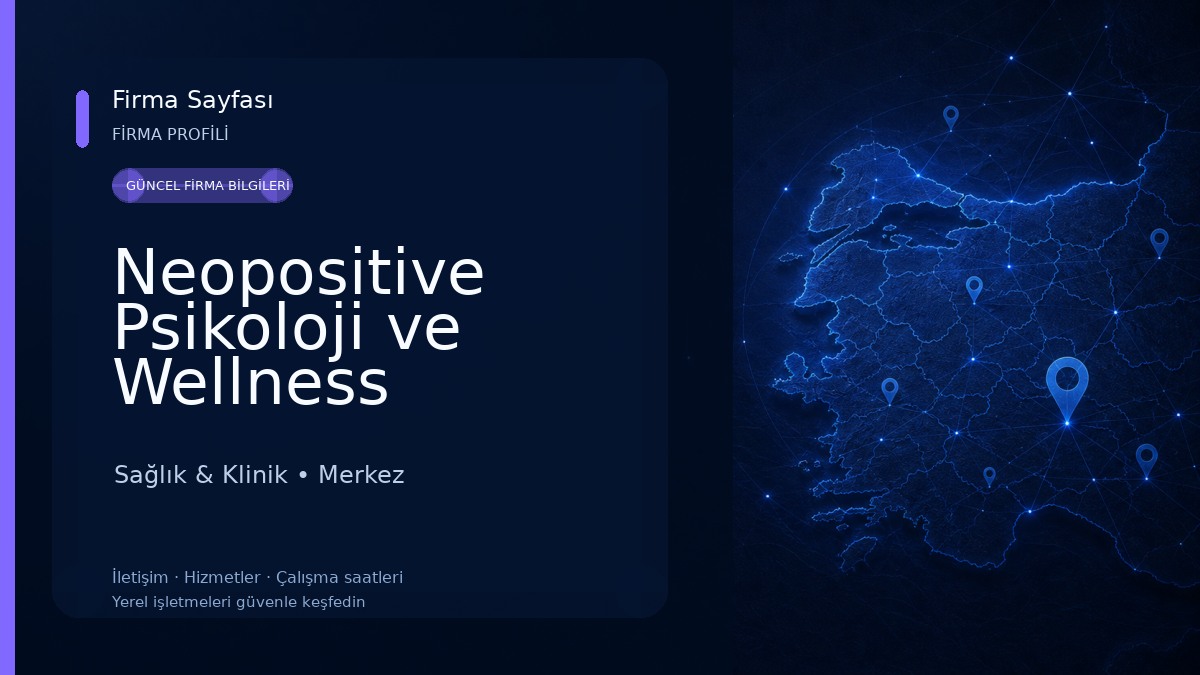 Neopositive Psikoloji ve Wellness Merkezi Sağlık & Klinik