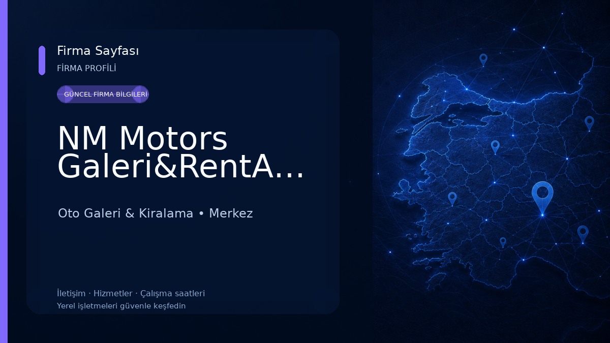 NM Motors Galeri&RentACar Oto Galeri & Kiralama