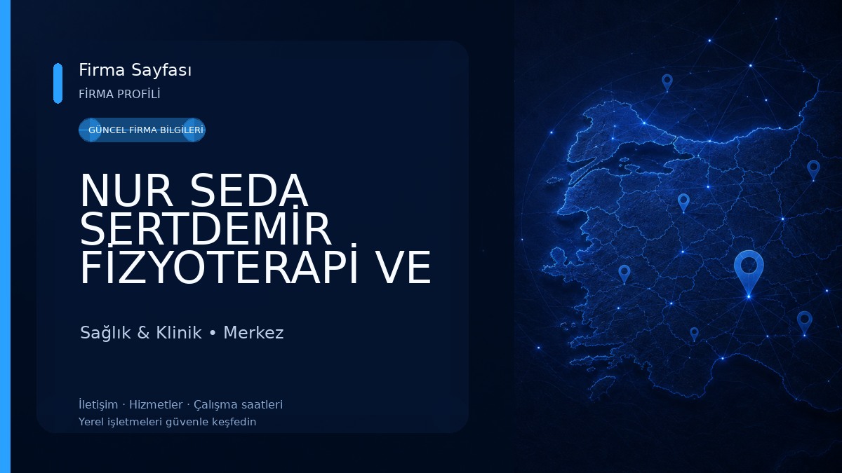 NUR SEDA SERTDEMİR FİZYOTERAPİ VE EGZERSİZ DANIŞMANLIK MERKEZİ Sağlık & Klinik